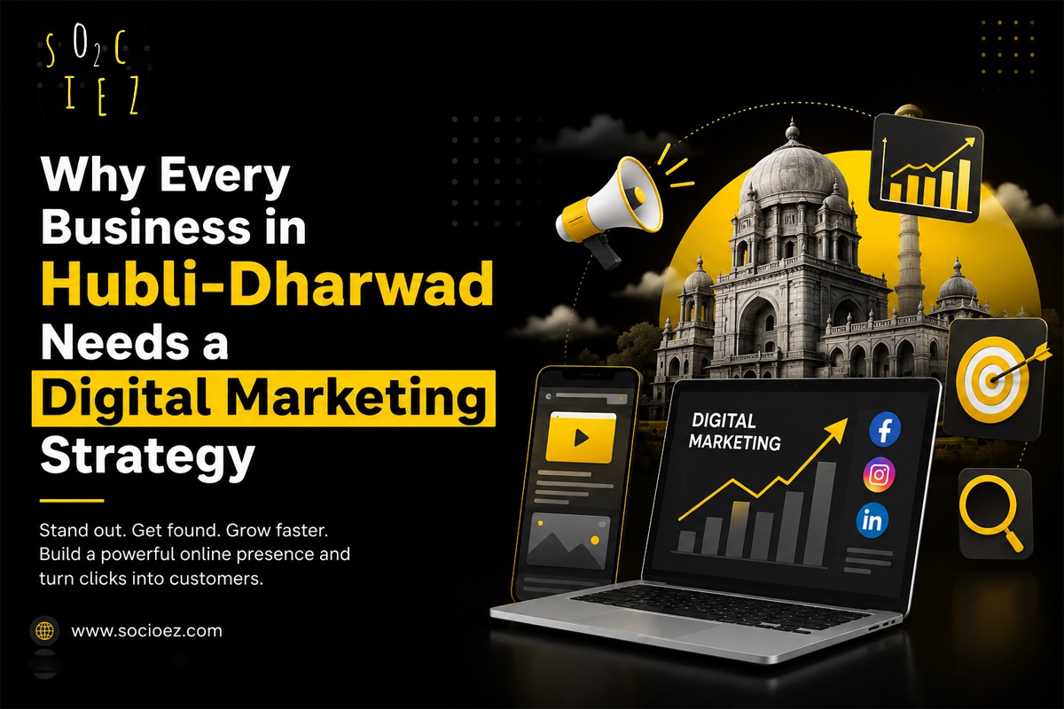 Why Every Business in Hubli-Dharwad Needs a Digital Marketing Strategy