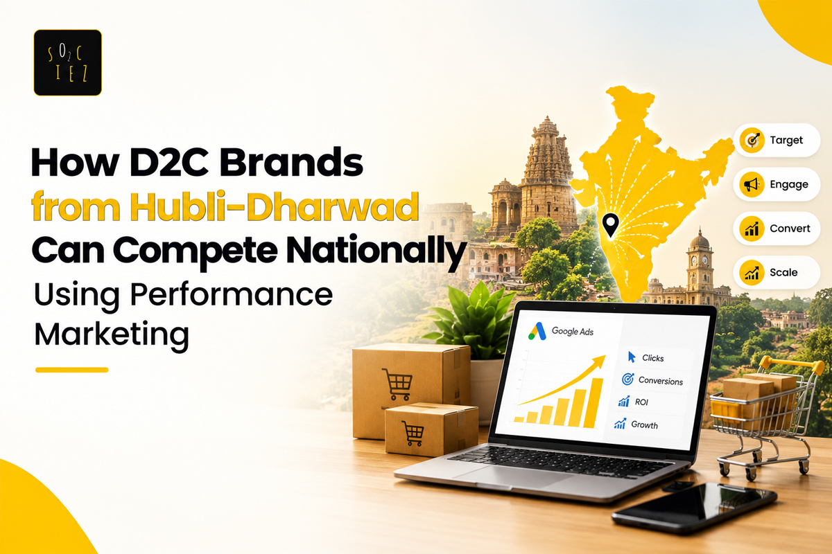 How D2C Brands from Hubli-Dharwad Can Compete Nationally Using Performance Marketing